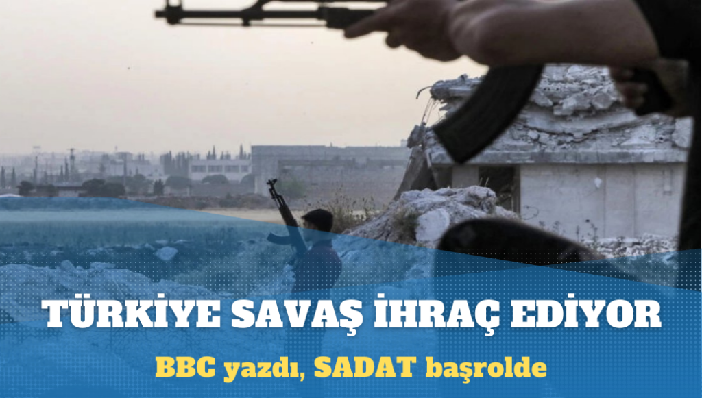 BBC: Suriyeli savaşçılar Türkiye üzerinden Nijer’e yollanıyor