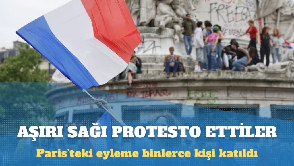 Binlerce kişi Paris’te aşırı sağın yükselişini protesto etti