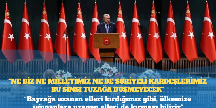 Erdoğan: Bayrağa uzanan elleri kırdığımız gibi, ülkemize sığınanlara uzanan elleri de kırmayı biliriz