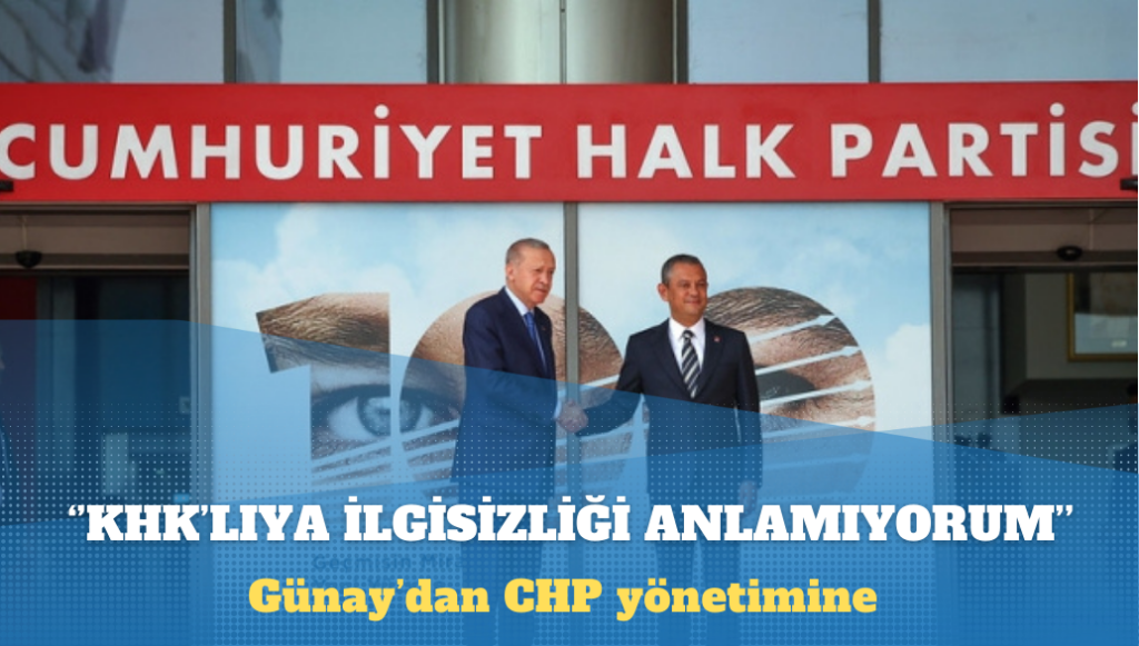 Ertuğrul Günay: CHP’nin KHK’lıya ilgisizliğini anlamıyorum