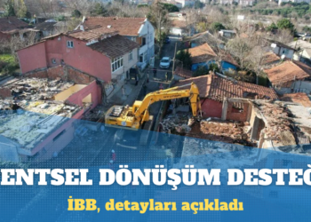 İBB, kentsel dönüşüm projelerinde sağlanacak desteğin detaylarını açıkladı