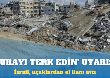 İsrail’den Gazze’dekilere ‘burayı terk edin’ uyarısı
