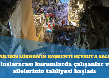 İsrail’den Lübnan’ın başkenti Beyrut’a saldırı: Uluslararası kurumlarda çalışanlar ve ailelerinin tahliyesi başladı 