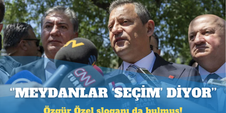 Özgür Özel: Meydanlar ‘seçim’ diye bağırıyor