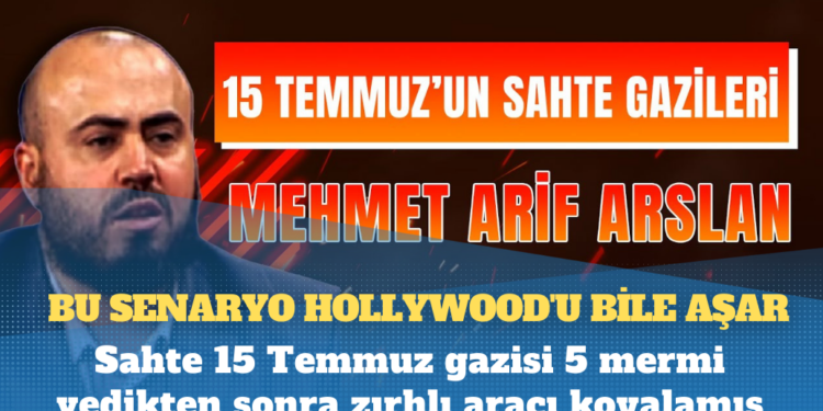 Sahte 15 Temmuz gazisi 5 mermi yedikten sonra zırhlı aracı kovalamış