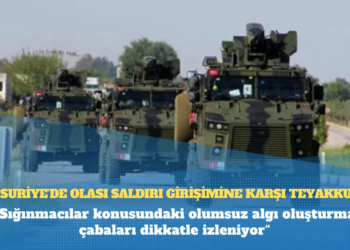Türk askeri kaynaklar: TSK, Suriye’de olası saldırı girişimine karşı teyakkuzda