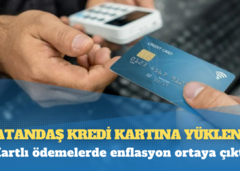 Kartlı ödemelerde enflasyon ortaya çıktı: Vatandaş kredi kartına yüklendi