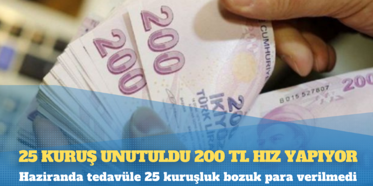 25 kuruş unutuldu 200 TL hız yapıyor