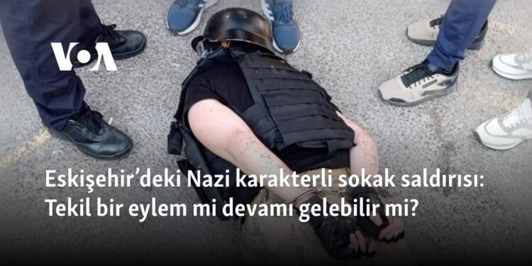 Eskişehir’deki Nazi karakterli sokak saldırısı: Tekil bir eylem mi devamı gelebilir mi?
