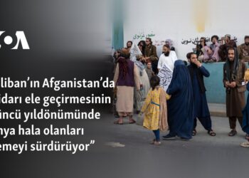 “Taliban’ın Afganistan’da iktidarı ele geçirmesinin üçüncü yıldönümünde dünya hala olanları izlemeyi sürdürüyor”