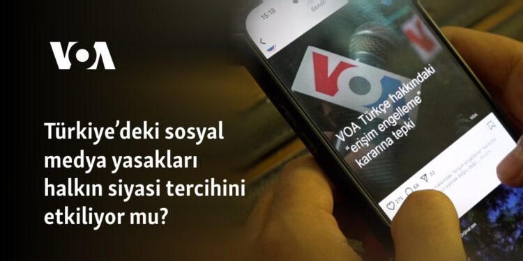 Türkiye’deki sosyal medya yasakları halkın siyasi tercihini etkiliyor mu?