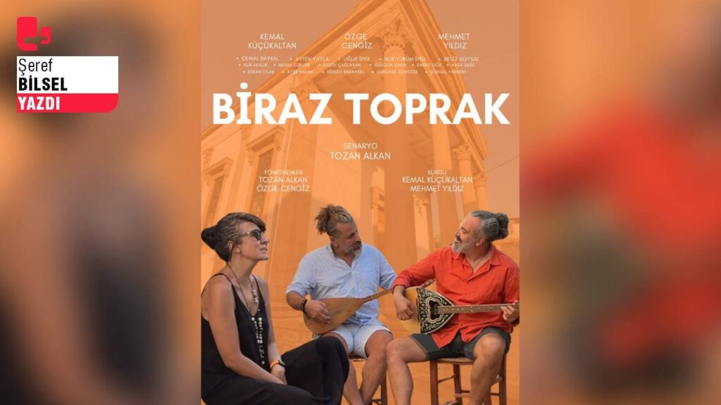 Bir mübadele ve Ayvalık filmi: Biraz Toprak