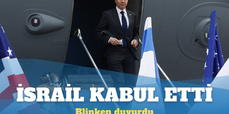 Blinken, İsrail’in Gazze’de ateşkes teklifini kabul ettiğini duyurdu
