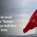 Türkiye ile İsrail arasında “Haniye için yarıya indirilen bayrak” krizi