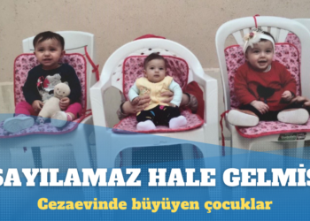 Cezaevinde büyüyen çocukların sayısı gizleniyor