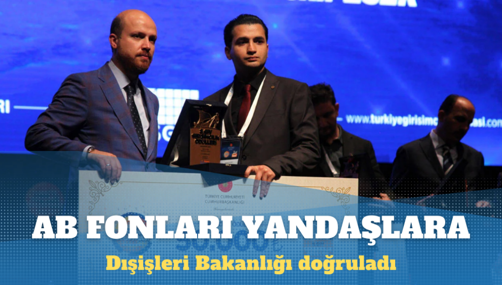 Dışişleri Bakanlığı, AB fonlarının yandaşlara dağıtıldığını doğruladı