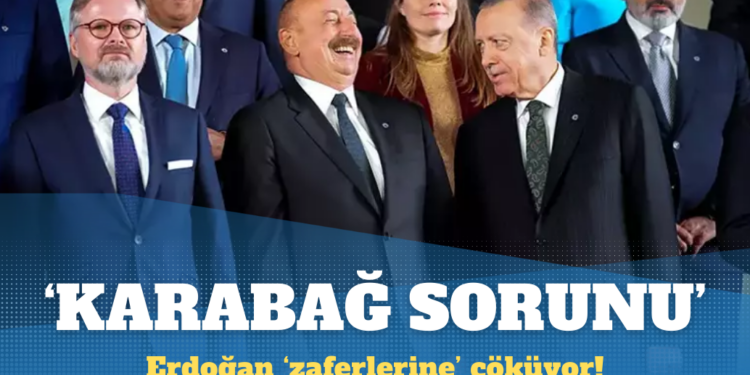 Erdoğan ile Azerbaycan arasında ‘Karabağ sorunu’
