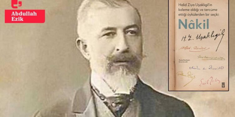 Nâkil: Hâlit Ziya Uşaklıgil’in çevirdiği hikayelerden bir seçki