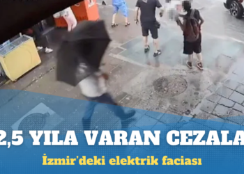 İzmir’deki elektrik faciası: 42 sanığa 22,5 yıla kadar hapis istemi
