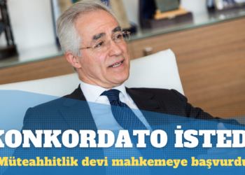 Müteahhitlik devi 5 milyarlık borçla mahkemeye başvurdu