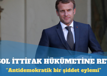 Macron’dan sol ittifak hükümetine ret