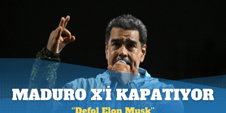 Maduro X’i kapatıyor: Defol Elon Musk