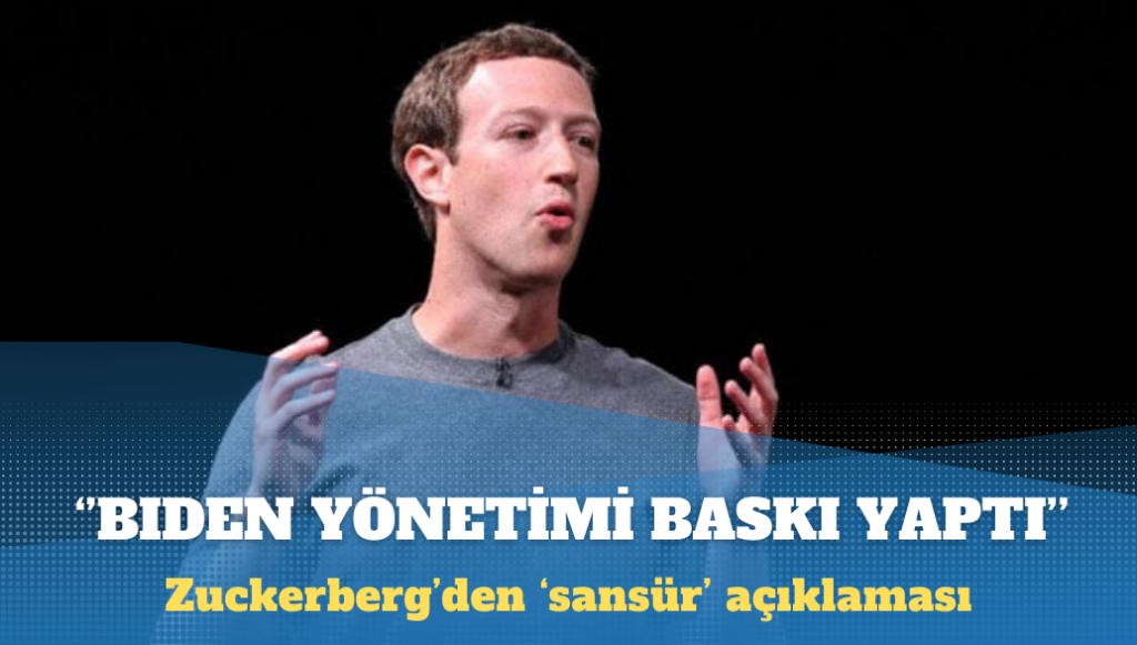 Mark Zuckerberg: Biden yönetimi sansür için baskı yaptı