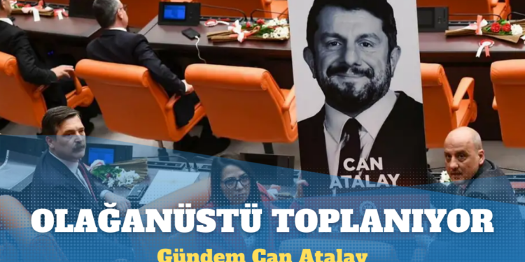 Meclis, Can Atalay için olağanüstü toplanıyor