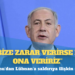 Netanyahu’dan Lübnan’a saldırıya ilişkin açıklama: Kim bize zarar verirse biz de ona veririz