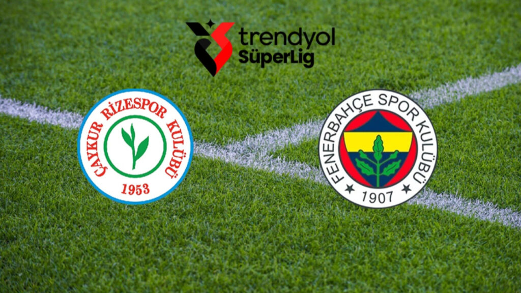 Rizespor-Fenerbahçe Maçının İlk 11'leri Belli Oldu