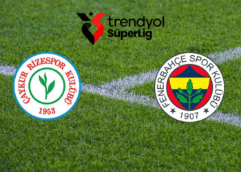 Rizespor-Fenerbahçe Maçının İlk 11'leri Belli Oldu