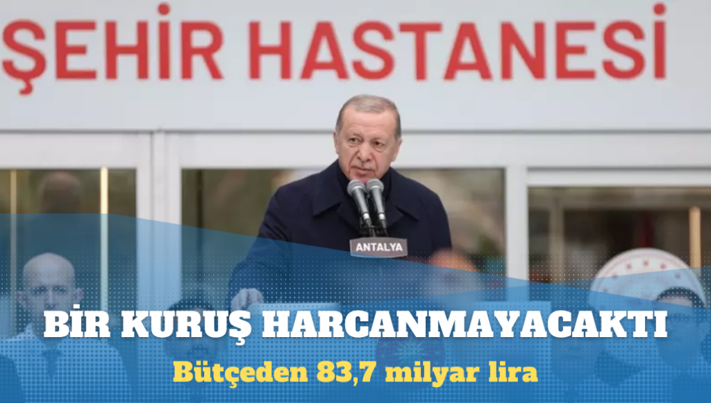 Şehir hastanelerine bütçeden 83,7 milyar lira