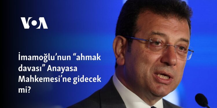 İmamoğlu’nun “ahmak davası” Anayasa Mahkemesi’ne gidecek mi?