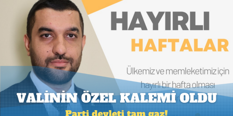 AKP Gençlik Kolları Başkanı’na Kilis Valiliği’nde görev