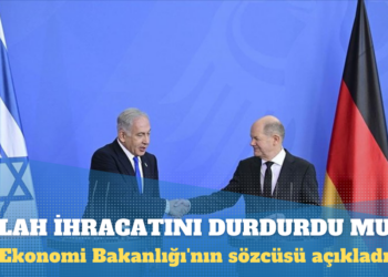 Almanya İsrail’e silah ihracatını durdurdu mu?