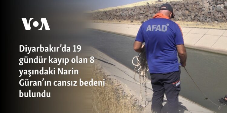Diyarbakır’da 19 gündür kayıp olan 8 yaşındaki Narin Güran’ın cansız bedeni bulundu