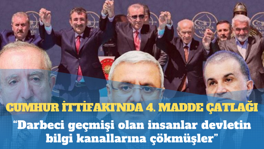 Cumhur İttifakı’nda 4. madde çatlağı: “Darbeciler 10 yıl öncesinden güçlü, yarın çok geç olabilir”