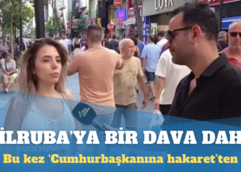 Dilruba Kayserilioğlu’na ‘cumhurbaşkanına hakaret’ten de dava