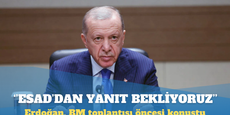 Erdoğan: Esad ile görüşmeye hazırız, yanıt bekliyoruz
