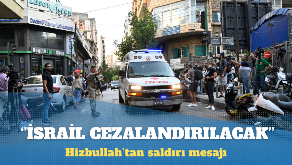 Hizbullah: İsrail hakettiği şekilde cezalandırılacak