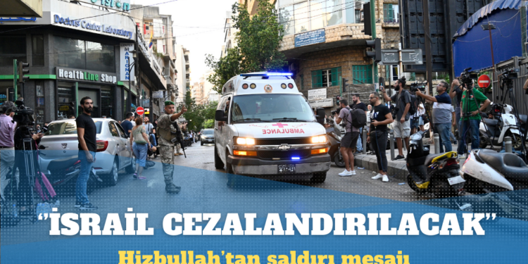 Hizbullah: İsrail hakettiği şekilde cezalandırılacak