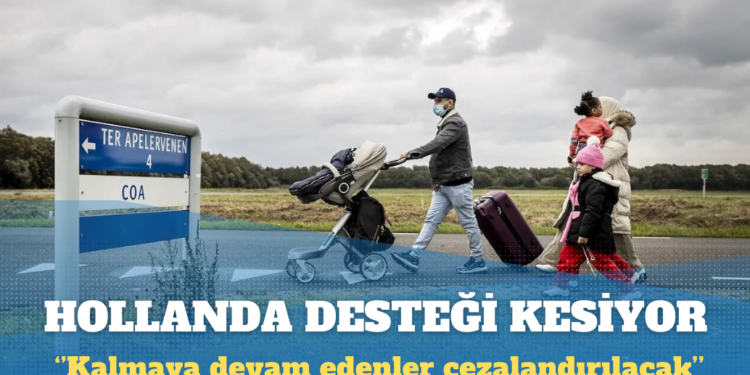 Hollanda hükümeti yılbaşından itibaren kaçak yabancılara destek vermeyecek