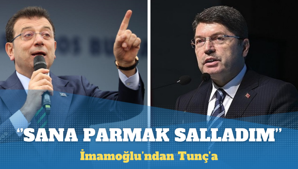 İmamoğlu’ndan Tunç’a: Yargıya değil sana parmak salladım