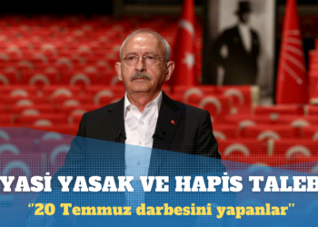 Kılıçdaroğlu hakkında siyasi yasak ve hapis talebi