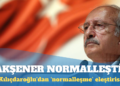 Kılıçdaroğlu’dan normalleşme eleştirisi: Akşener de normalleşti