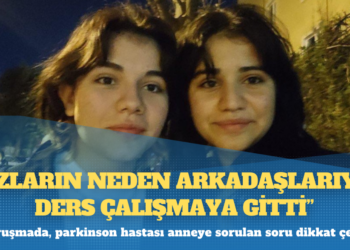 Kız çocukları davası: Parkinson hastası anneye ‘Kızların neden arkadaşlarıyla ders çalışmaya gitti’ sorusu