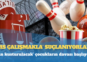 Kız çocukları davası: ‘Ders çalışmakla’ suçlanıyorlardı; ‘kan kusturulacak’ çocukların davası başlıyor!