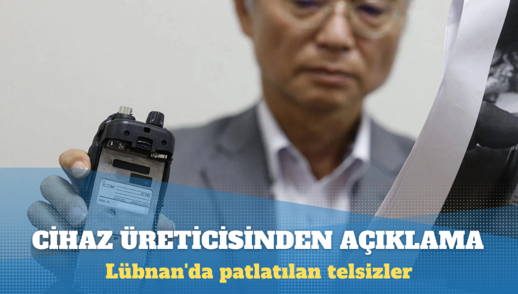 Lübnan’da patlatılan telsizlere ilişkin yeni açıklama: Cihazın üreticisi, sahte olma ihtimalini vurguladı