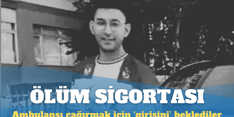 Merdivenden düştü, sigortası yapılana kadar bekletildi, hayatını kaybetti