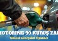 Motorine 90 kuruş zam: Güncel akaryakıt fiyatları
